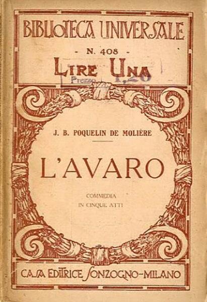 L'Avaro. Commedia in cinque atti.