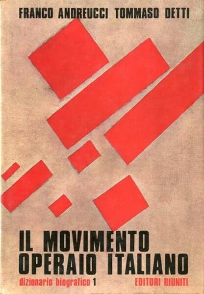 Il movimento operaio italiano, dizionario biografico 1853-1943. Volume 1, A-Cec.