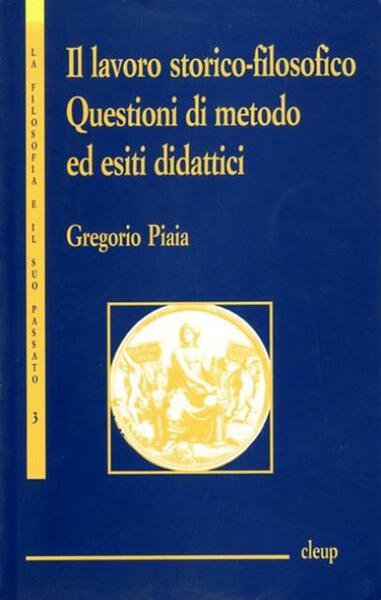 Il lavoro storico-filosofico. Questioni di metodo ed esiti didattici.