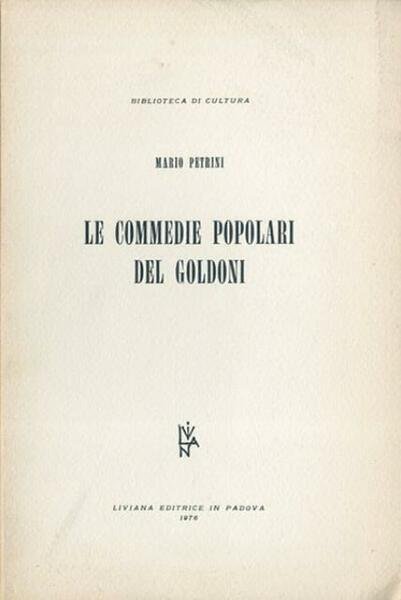 Le commedie popolari del Goldoni.