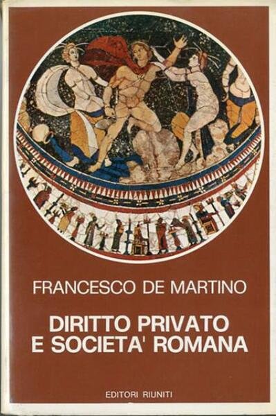 Diritto privato e società romana.