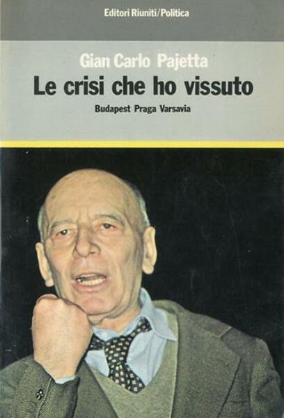 Le crisi che ho vissuto. Budapest, Praga, Varsavia.
