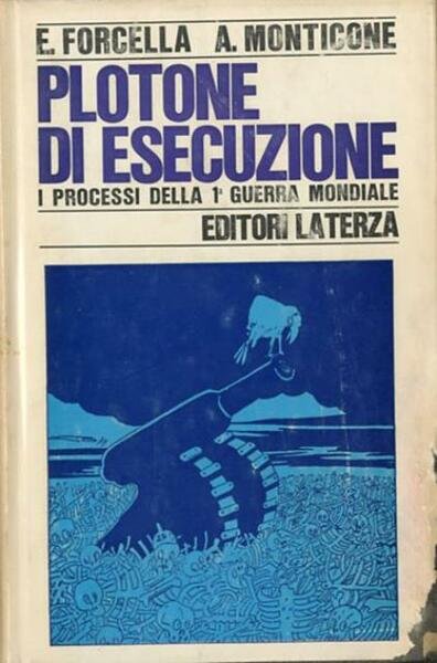 Plotone di esecuzione. I processi della Prima Guerra mondiale.