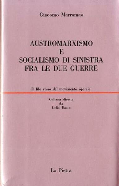 Austromarxismo e socialismo di sinistra fra le due guerre.