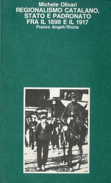 Regionalismo catalano, Stato e padronato fra il 1898 e il …