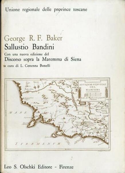 Sallustio Bandini. Con una nuova edizione del Discorso sopra la …