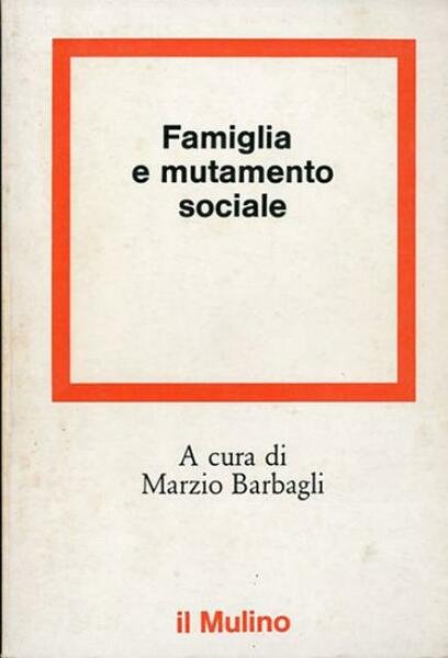 Famiglia e mutamento sociale.