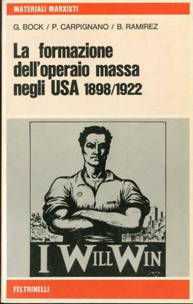 La formazione dell'operaio massa negli USA, 1898-1922.