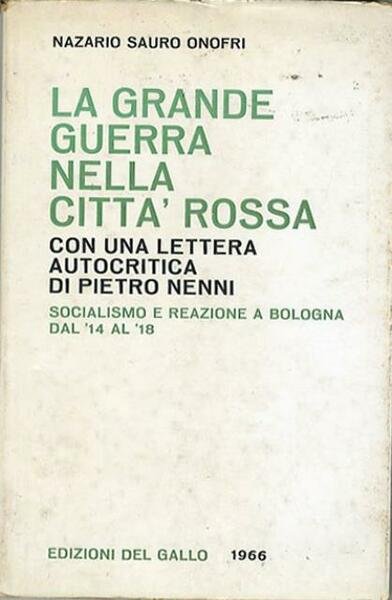 La grande guerra nella città rossa. Socialismo e reazione a …