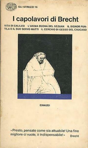I capolavori di Brecht. Vita di galileo; L'anima buona del …