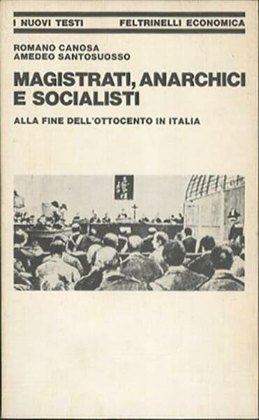 Magistrati, anarchici e socialisti alla fine dell'Ottocento in Italia.