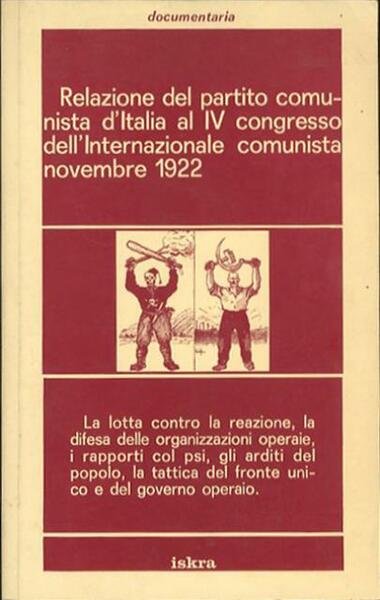 Relazione del Partito comunista d'Italia al IV congresso dell'Internazionale comunista, …