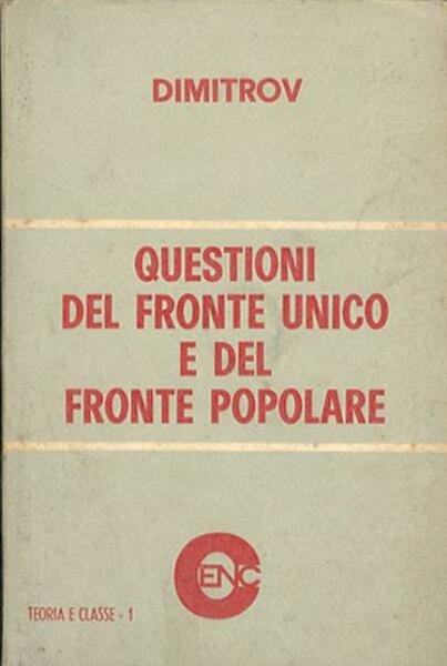 Questioni del fronte unico e del fronte popolare.