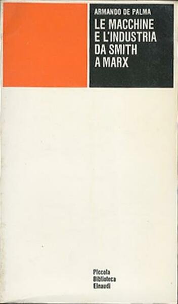 Le macchine e l'industria da Smith a Marx.