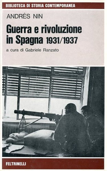 Guerra e rivoluzione in Spagna 1931-1937.