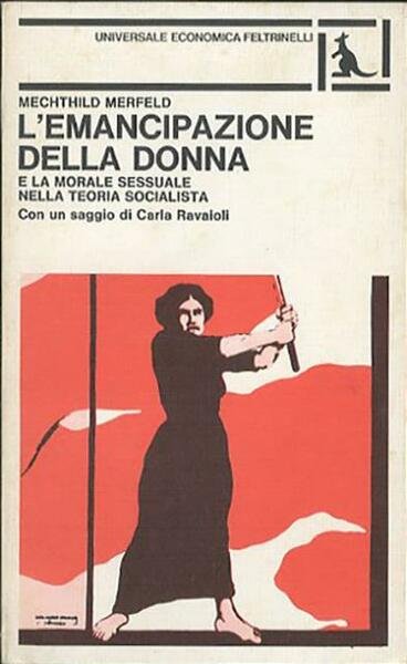 L'emancipazione della donna e la morale sessuale nella teoria socialista.