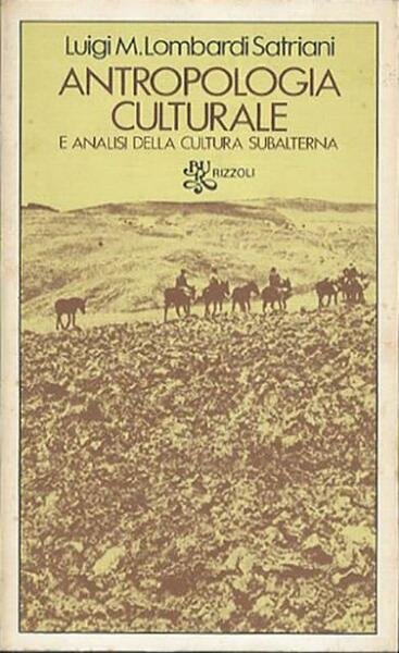 Antropologia culturale e l'analisi della cultura subalterna.