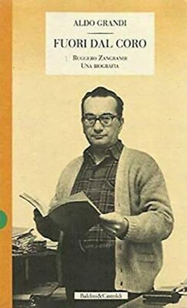 Fuori dal coro. Ruggero Zangrandi. Una biografia. | Immagine Gallery 1