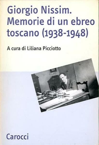 Memorie di un ebreo toscano (1938-1948).