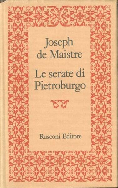 Le serate di Pietroburgo o Colloqui sul governo temporale della …