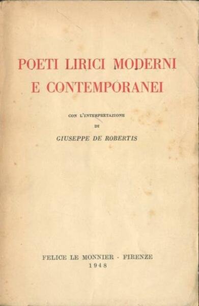 Poeti lirici moderni e contemporanei. Con l'interpretazione di Giuseppe De …