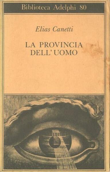 La provincia dell’uomo. Quaderni di appunti 1942-1972.