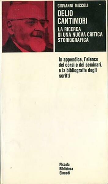 Delio Cantimori. La ricerca di una nuova critica storiografica.