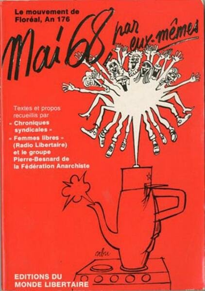 Mai 68, par eux-mêmes. Le mouvement de Floréal, An 176.