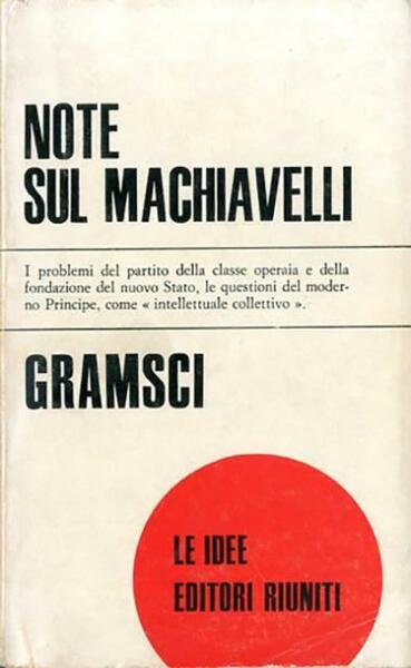 Note sul Machiavelli sulla politica e sullo Stato moderno.