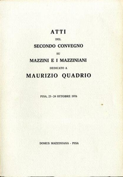 Atti del secondo convegno su Mazzini e i mazziniani, dedicato …