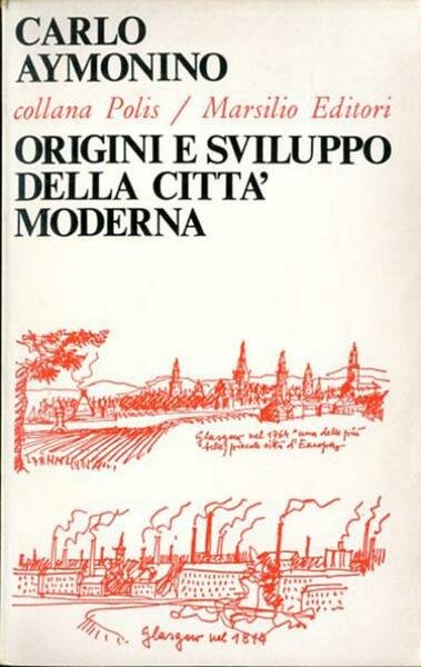 Origini e sviluppo della citta moderna.