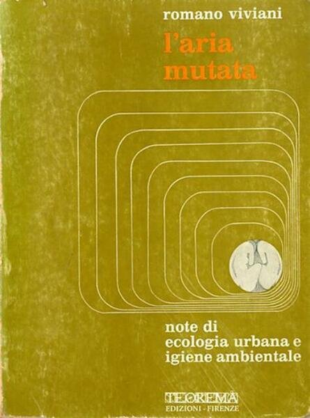 L'aria mutata. Note di ecologia urbana e igiene ambientale.