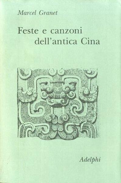 Feste e canzoni dell’antica Cina.