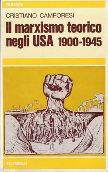 Il marxismo teorico negli USA 1900-1945.