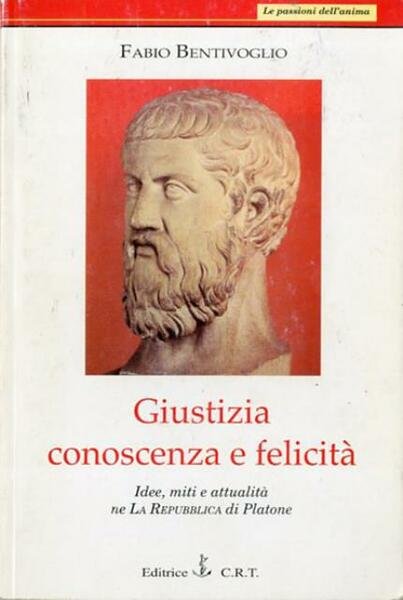 Giustizia, conoscenza e felicità. Idee, miti e attualità ne La …