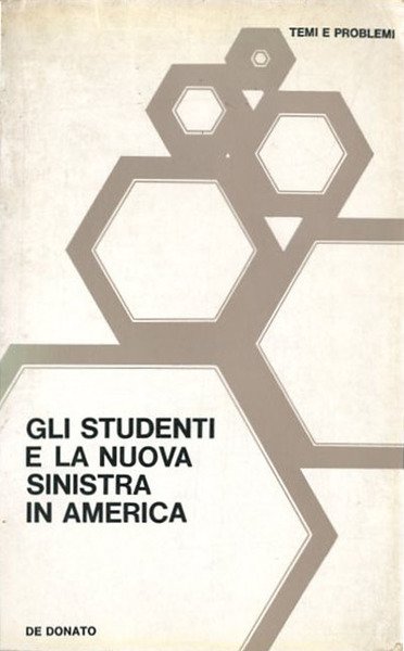 Gli studenti e la nuova sinistra in America.