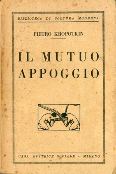 Il mutuo appoggio. Un fattore dell'evoluzione.