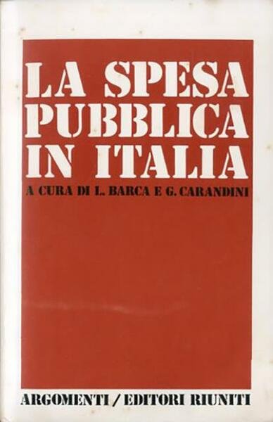 La spesa pubblica in Italia.