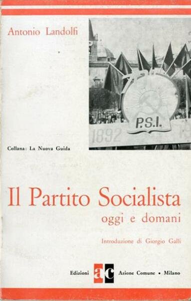 Il Partito socialista oggi e domani.