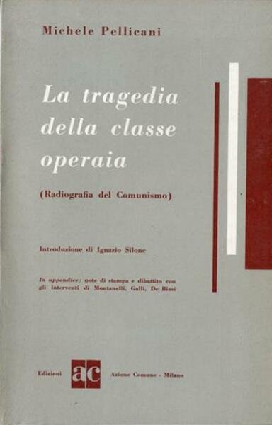 La tragedia della classe operaia. Radiografia del comunismo.