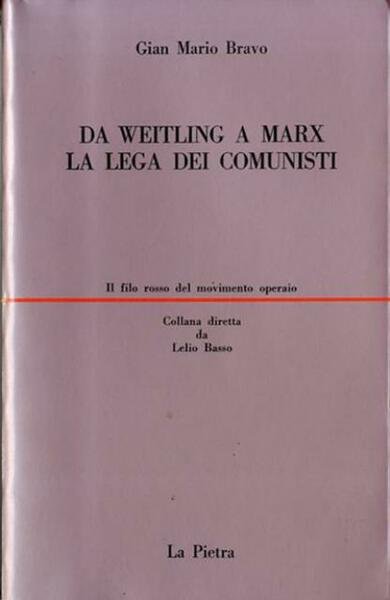 Da Weitling a Marx. La Lega dei Comunisti.