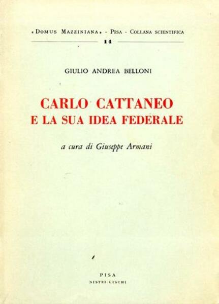 Carlo Cattaneo e la sua idea federale.