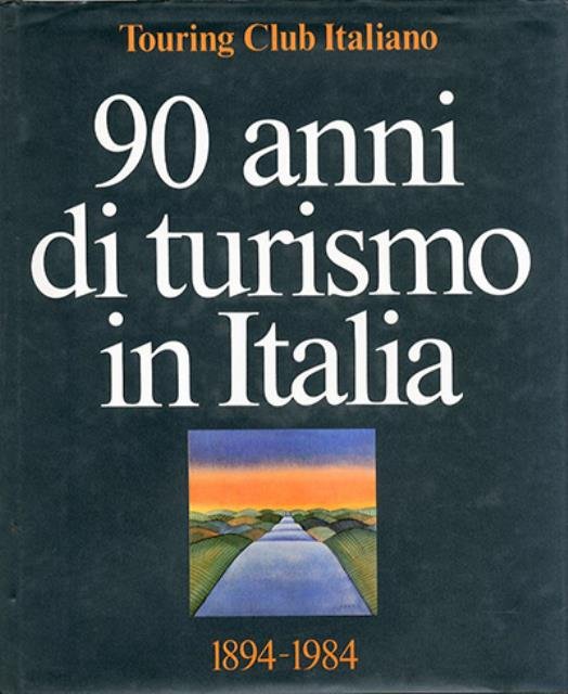 90 anni di turismo in Italia 1894-1984.