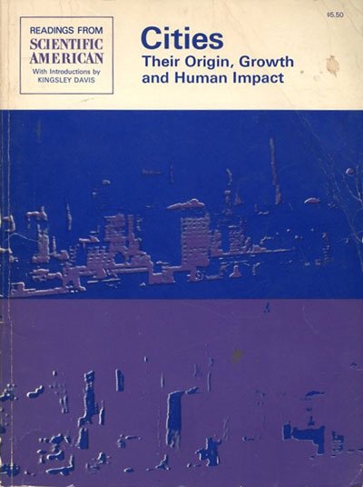 Cities their origin, growth, and human impact. Readings from Scientific …