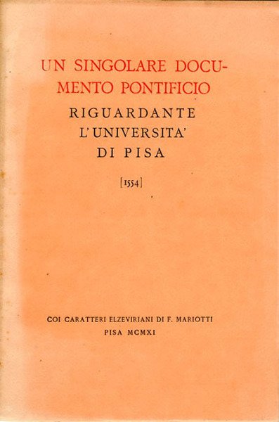 Un singolare documento pontificio riguardante l'Università di Pisa [1554]. pubblicato …