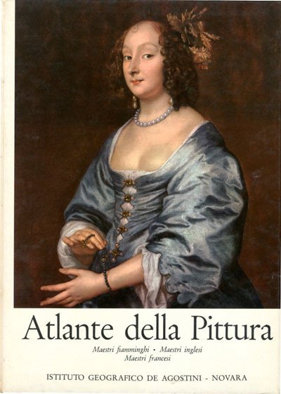 Atlante della pittura. Maestri fiamminghi-Maestri inglesi-Maestri francesi.