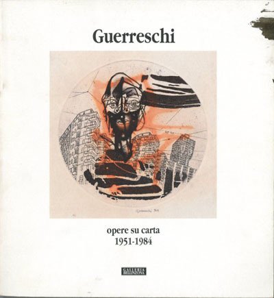 Guerreschi opere su carta 1951-1984.