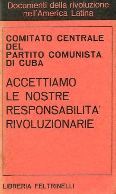 Accettiamo le nostre responsabilità rivoluzionarie.