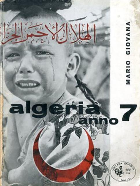 Algeria anno sette. Con collaborazione di Sergio Liberovici, Michele L.Straniero, …