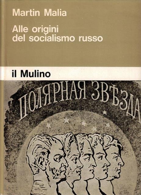 Alle origini del socialismo russo. Alexànder Herzen, l'intellighenzia russa e …